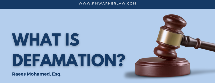 What is defamation? RM Warner Law's defamation guide.