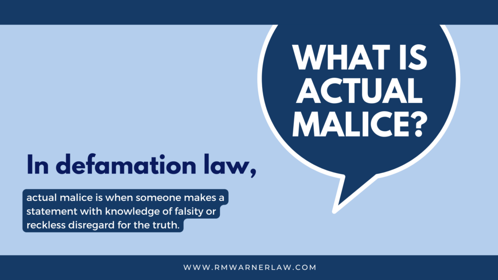 What is actual malice?